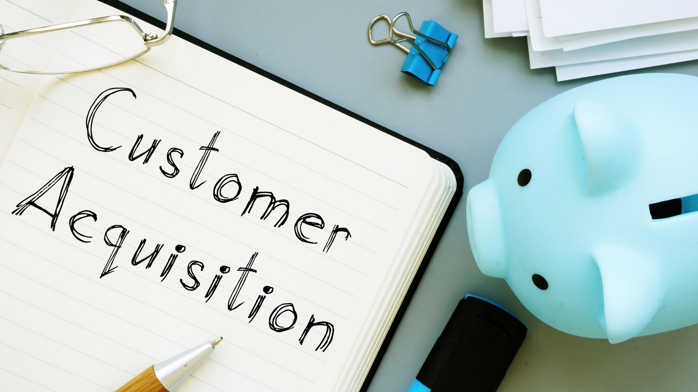Customer Acquisition Strategy